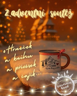 UKONČENO!!! ✨ Krásný 2.Advent, moji milí hrnečkáři. ✨ Pokračujeme druhou svíčkou a druhým balíčkem plným radosti; 🎁 hraje...